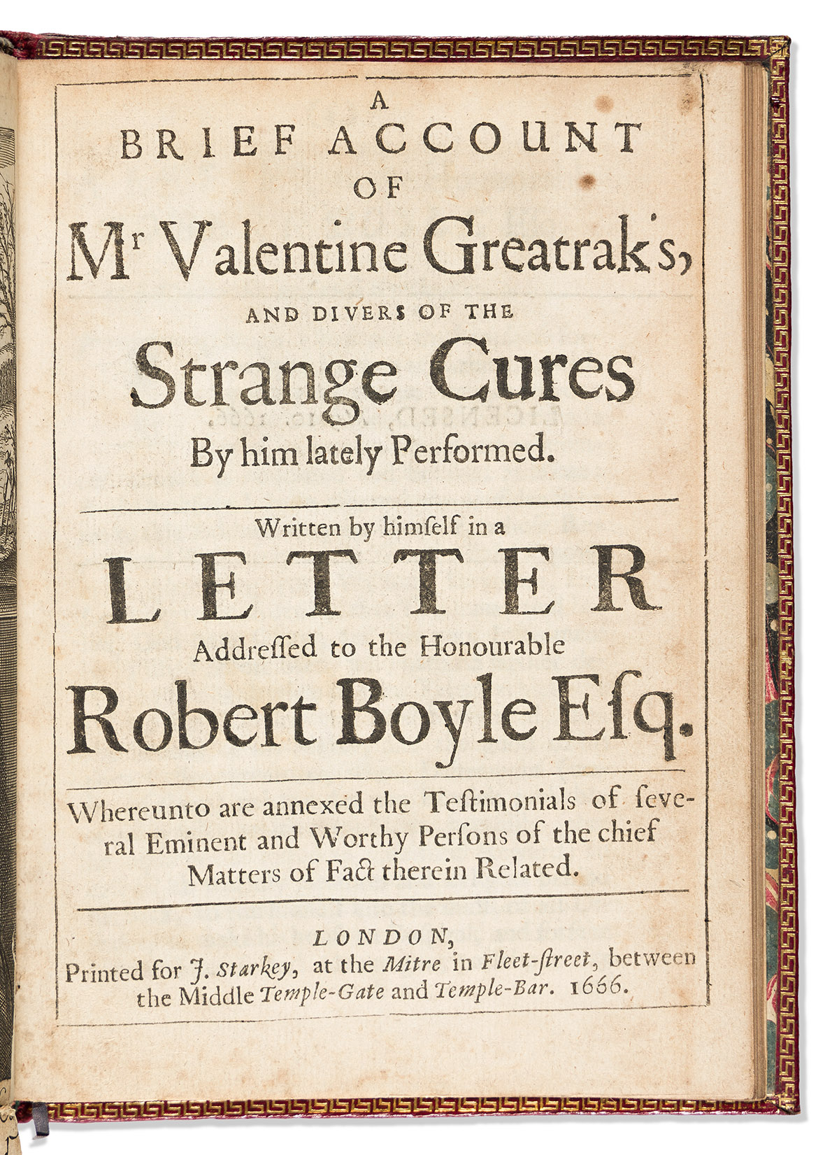 Greatrakes, Valentine (1629-1683) A Brief Account of Mr. Valentine Greatraks, and Divers of the Strange Cures by him lately Performed.
